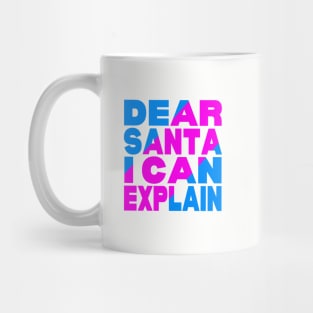 Dear Santa I can explain Mug